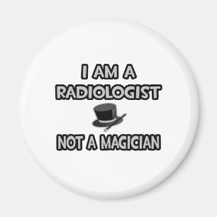 Íman Sou Radiologista... Não Um Mágico