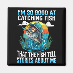 Íman Sou Tão Bom Em Pegar Peixes Que Peixes Contem Hist
