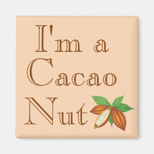 Íman Sou um Magnetinho de Cacao Nut