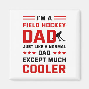 Íman Sou um Pai de Hockey de Campo Como um Pai Normal E