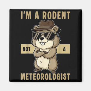 Íman Sou um Roedor Não um Meteorologista Feliz Dia do G