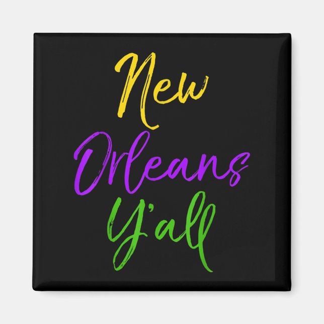 Íman Southern Mardi Gras Quote Louisiana Gift New Orlea (Frente)