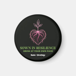 Íman  Sown in Resilience Nature Heart Sprout Mindful