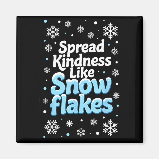 Íman Spread Kindness Like Snowflakes Insrational Quotes (Frente)