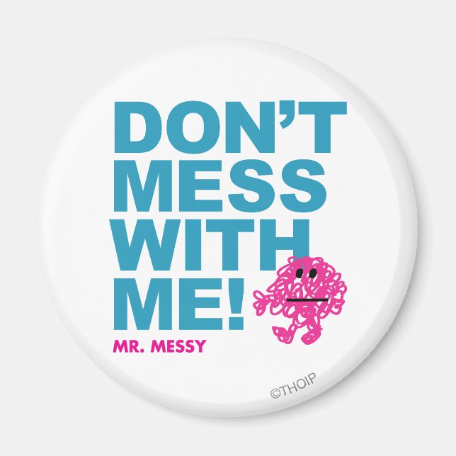 Íman Sr. Messy | Não se meta comigo (Frente)