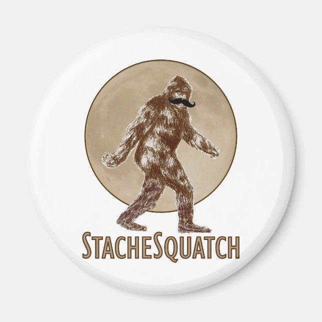 Íman STACHESQUATCH I Mustache se você já viu o meu prat (Frente)