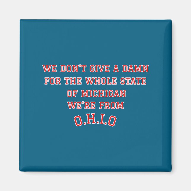 Íman State Of Ohio We Don't Give A For Michigan  (Frente)
