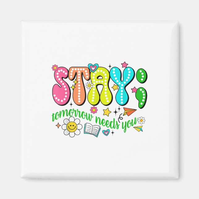 Íman Stay Tomorrow Needs You Suicide Prevention Awarene (Frente)