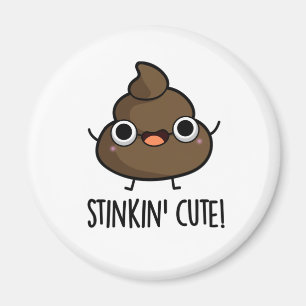 Íman Stinkin Cute Engraçado Poo Pun