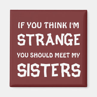 ÍMAN STRANGE SISTERS MAGNET