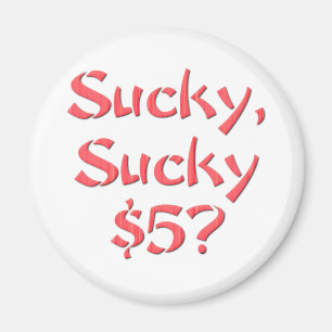 Íman Sucky Sucky $5