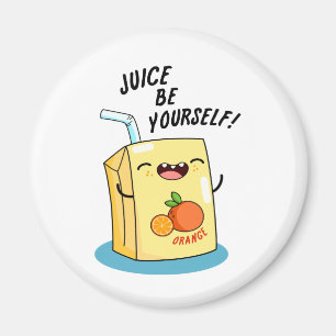 Íman Suco Seja Você Mesmo Um Pedaço De Suco Laranja