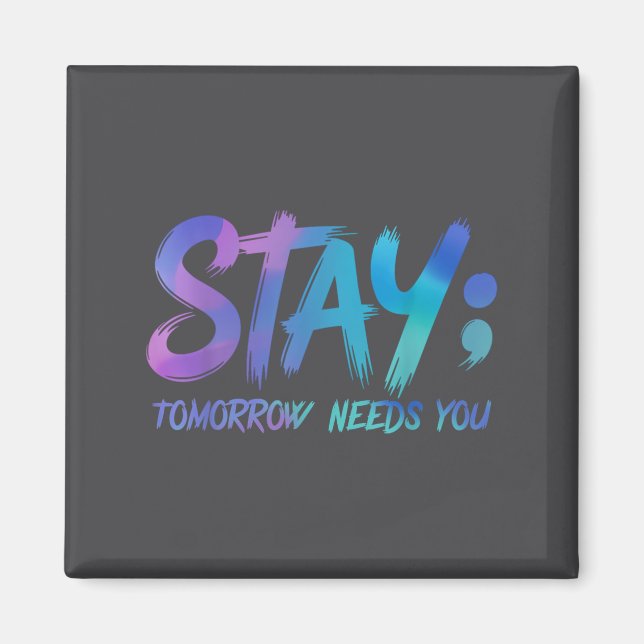Íman Suicide Prevention Stay Tomorrow Needs You Awarene (Frente)