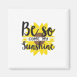 Íman Sunflower Lover Seja Assim, Venha Meu Sol