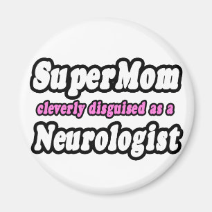 Íman SuperMãe... Neurologista