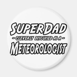 Íman SuperPai... Meteorologista