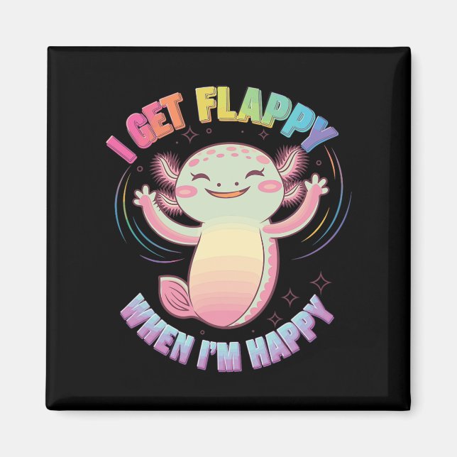 Íman Suporte a Autismo Stimming Axolotl I Get Flappin W (Frente)
