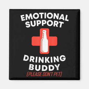 Íman Suporte Emocional Bebendo Buddy Adult Engraçado Be