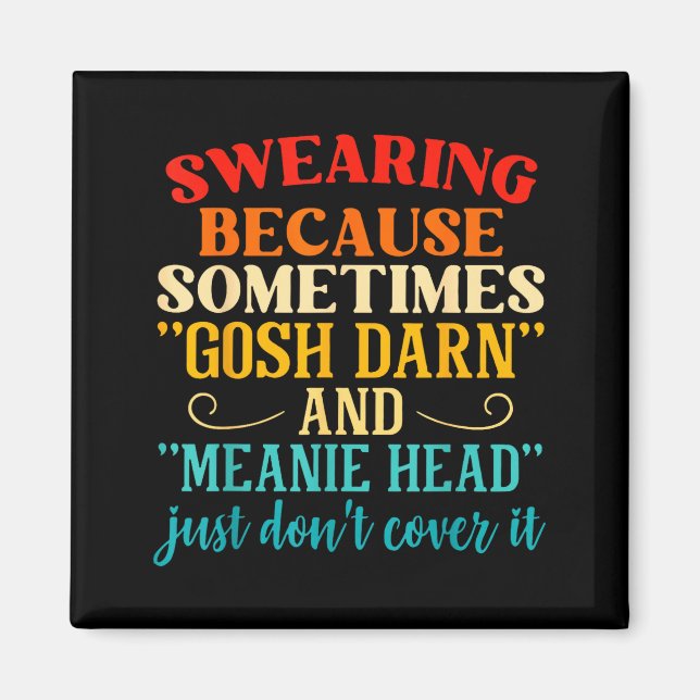 Íman Swearing Because Sometimes Gosh Darn And Meanie He (Frente)