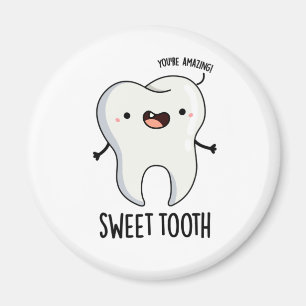 Íman Sweet Tooth Funny Dental Pun