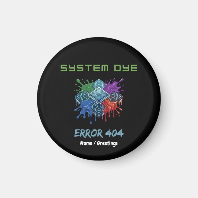 Íman System Dye Error 404 Tech Glitch Microchip Graphic (Frente)