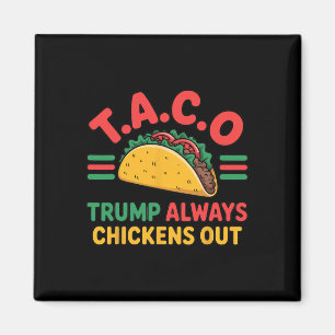 Íman T.a.c.o Trump Sempre Desiste Frango Engraçado Taco