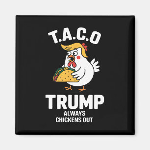 Íman T.a.c.o Trump Sempre Desiste Funny Anti Trump