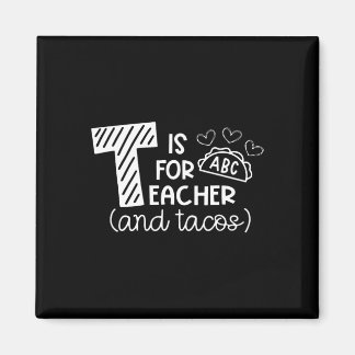 Íman T Is For Teacher And Tacos, Gifts For Teacher And 