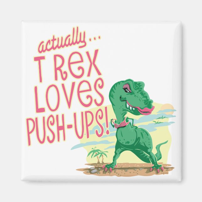 Íman T Rex Adora Push-Ups (Frente)