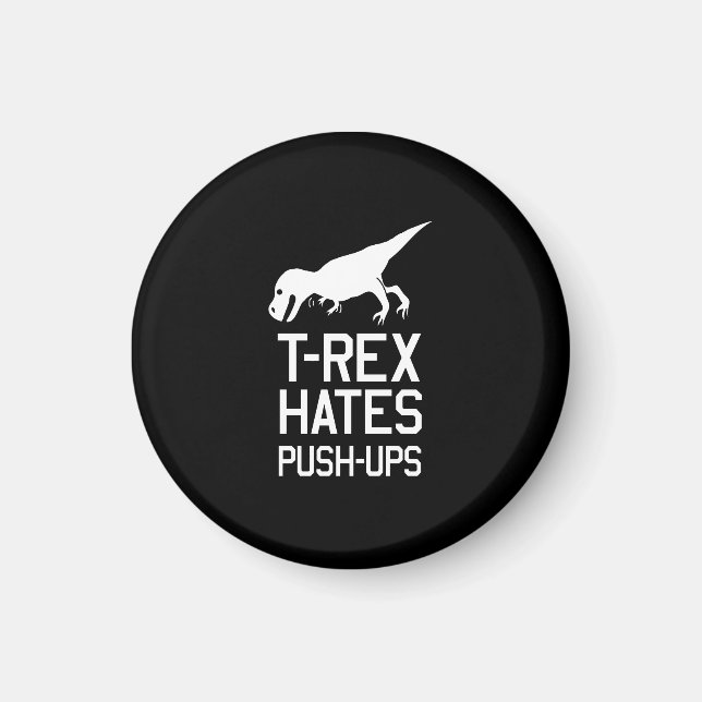 Íman T-Rex Hates Pushups (Frente)