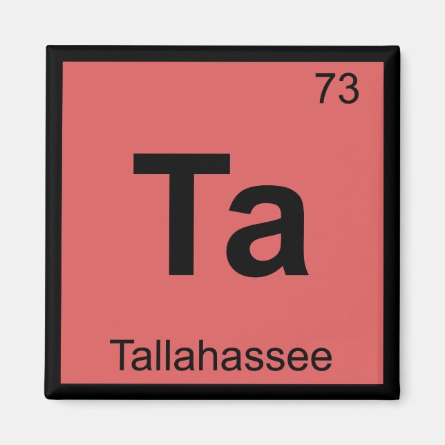 Íman Ta - Tallahassee Flórida - Símbolo de Química (Frente)