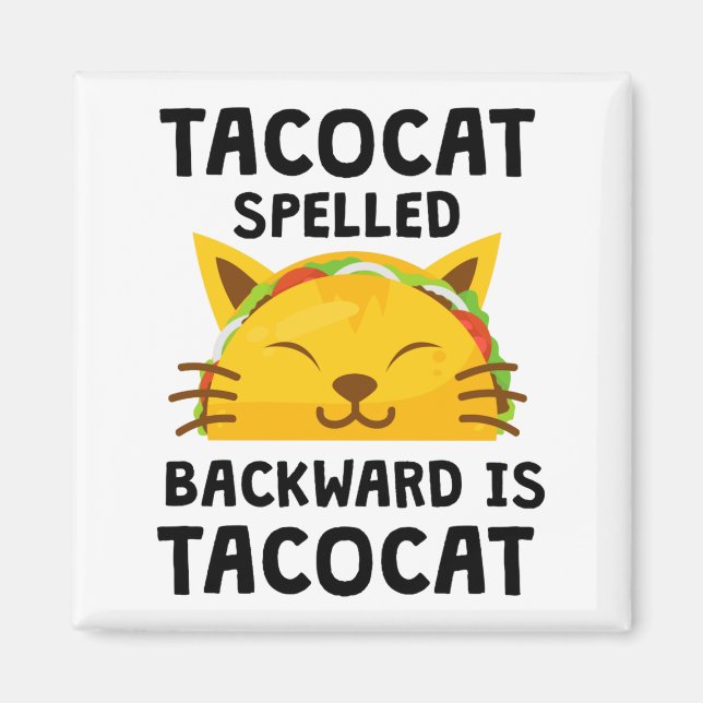 Íman Taco Cat Spelled Backwards Is Taco Cat Funny Quote (Frente)