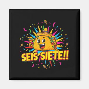Íman Taco Engraçado 67 Cinco De Mayo Mexicano Seis Siet