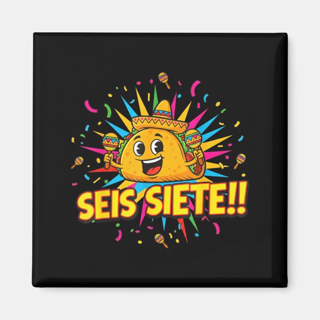 Íman Taco Engraçado 67 Cinco De Mayo Mexicano Seis Siet (Frente)