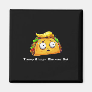 Íman Taco Engraçado Trump Sempre Desiste Bonito Vamos L