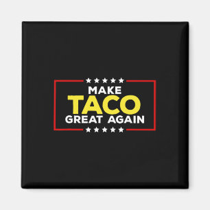 Íman Taco Engraçado Trump Sempre Desiste Faça o Taco Fi