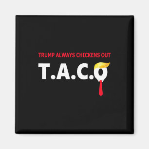 Íman Taco Engraçado Trump Sempre Desiste T.a.c.o