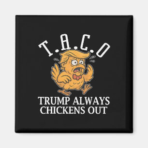 Íman Taco Engraçado Trump Sempre Desiste T.a.c.o