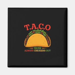 Íman Taco Engraçado Trump Sempre Desiste T.a.c.o 2