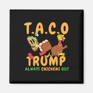 Íman Taco Engraçado Trump Sempre Desiste T.a.c.o 6