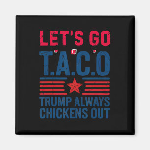 Íman Taco Engraçado Trump Vamos Lá Taco Anti-trump 4 de