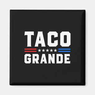 Íman Taco Grande - Vamos Patriótico Engraçado Go Taco T