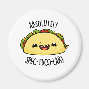 Íman Taco-Pun Cute Cute-Taco Absolutamente Especificado