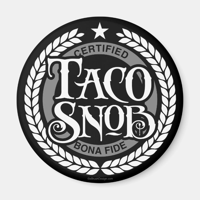 Íman Taco Snob - amante engraçado do taco (Frente)