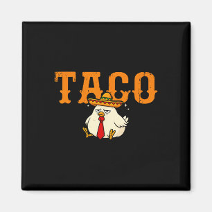 Íman Taco Trump Sempre Chica Galinha Engraçada Trendy C