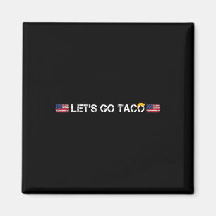 Íman Tacos Engraçados Vamos Lá Taco Trump Sempre Desist
