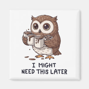 Íman Talvez Eu Precise de Café Mais Tarde - Humor Diver