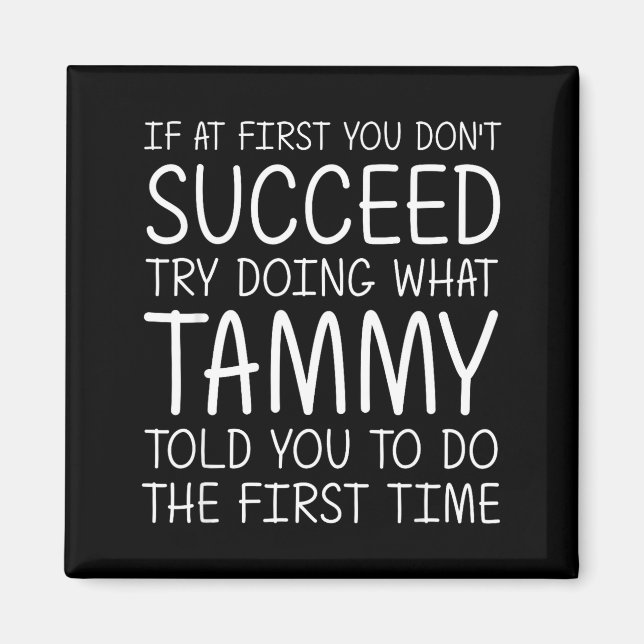 Íman Tammy Gift Name D Birthday Funny Christmas Joke  (Frente)