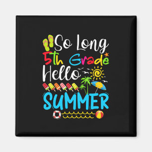 Íman Tão Longo 5, Bom Verão No Último Dia Da Escola.