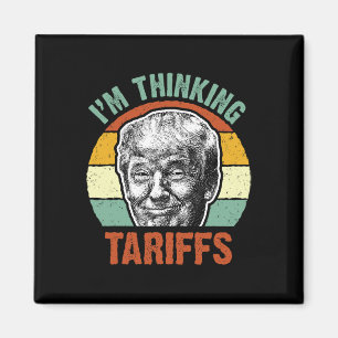 Íman Tarifa Engraçada Trump - Estou Pensando em Tarifas
